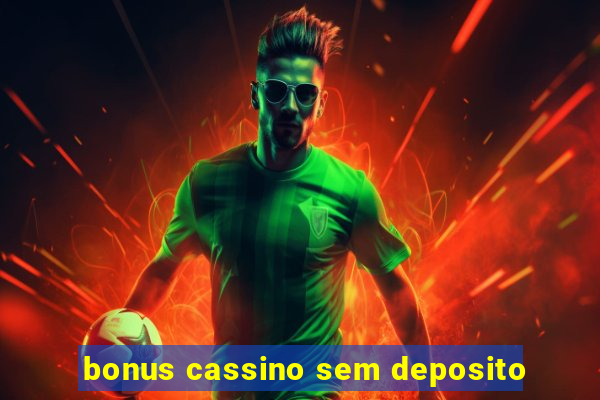 bonus cassino sem deposito